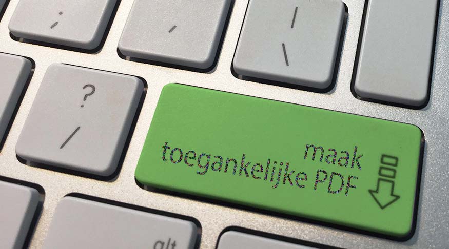 Toegankelijke PDF met InDesign Toegankelijke PDF met InDesign